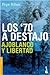 Los `70 a destajo: «Ajoblanco» y la libertad