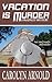 Vacation is Murder (McKinley Mysteries, #2)
