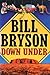 Down Under by Bill Bryson