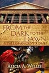 From the Dark to the Dawn by Alicia A. Willis