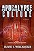 Apocalypse Culture (A Great...