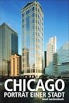 Chicago: Porträt einer Stadt Chicago: Porträt einer Stadt