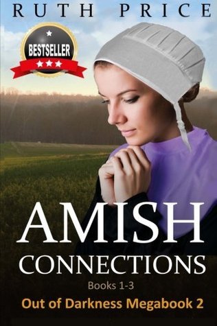 Amish Connections (Amish Connections #1-3; Out of Darkness, #5-7)