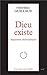 Dieu existe
