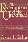The Redemption of the Unwanted: From the Liberation of the Death Camps to the Founding of Israel