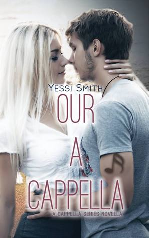 Our A Cappella (A Cappella, #1.5)