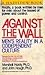 Against the Wall: Men's Reality in a Codependent Culture