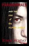 Paranormals and the Case of the Human Shield (The Paranormals Series, #2) Paranormals and the Case of the Human Shield (The Paranormals Series, #2)