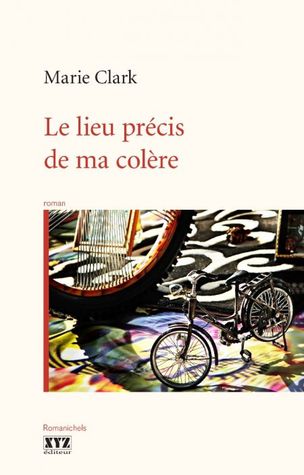 Le lieu précis de ma colère (Paperback)