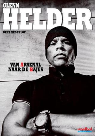 Glenn Helder - Van Arsenal naar de bajes (Paperback)