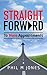 Straight Forward - To more ...