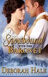 Snowbound with the Baronet by Deborah Hale