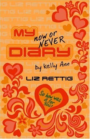 My Now or Never Diary (Diaries of Kelly Ann, #2)