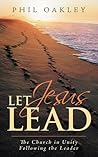Let Jesus Lead: The Church in Unity Following the Leader