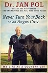 Never Turn Your Back on an Angus Cow by Jan Pol