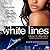 White Lines (White Lines #1)