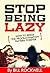 Stop Being Lazy Right Now!