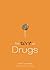 The Dirt on Drugs: A Dateab...