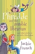 Phredde and the Zombie Librarian, and Other Stories to Eat with a Blood Plum