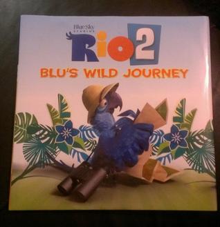 Rio 2: Blu's Wild Journey (Hardcover)