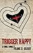 Trigger Happy (Kindle Single)