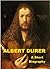 Albrecht Dürer – A Short Bi...