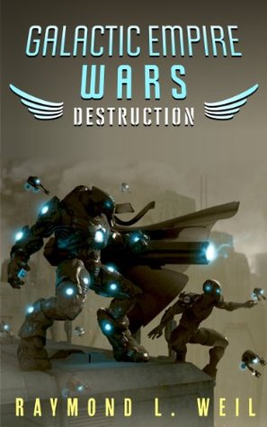 Destruction (Galactic Empire Wars, #1)