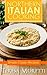 Northern Italian Cooking: Simple Classic Recipes (Regional Italian Cooking)