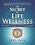 The Secret of Life Wellness by Inna Segal