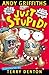 Just Stupid! by Andy Griffiths Just Stupid! by Andy Griffiths