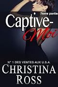 Captive-Moi (Vol. 7): Une Romance Milliardaire