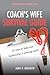 Coach's Wife Survival Guide...