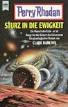 Sturz in die Ewigkeit (Perry Rhodan Planetenroman #4) Sturz in die Ewigkeit (Perry Rhodan Planetenroman #4)