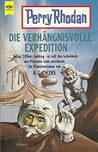 Die verhängnisvolle Expedition (Perry Rhodan Planetenroman #5)
