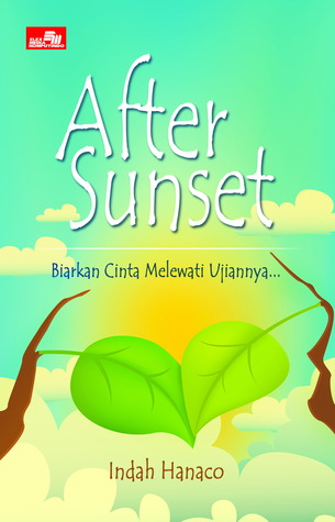 After Sunset: Biarkan Cinta Melewati Ujiannya... (Paperback)