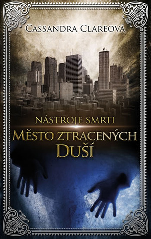 Město ztracených duší (Nástroje smrti, #5)