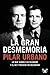 La gran desmemoria by Pilar Urbano