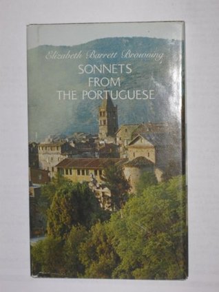 Sonnets from the Portuguese: The Most Treasured Poems of Elizabeth Barrett Browning