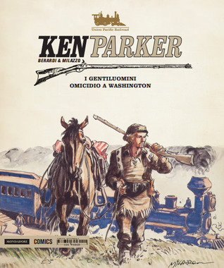 Ken Parker n. 2: I gentiluomini - Omicidio a Washington (Paperback)