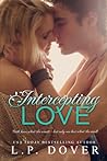 Intercepting Love by L.P. Dover