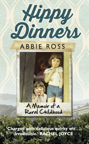 Hippy Dinners: A memoir of a rural childhood