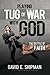 Playing Tug-of-War with God: The Battle of Faith
