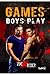 Games Boys Play by Zoe X. Rider