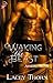 Waking the Beast (Awakening Pride, #1) by Lacey Thorn