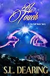 A Touch by S.L. Dearing