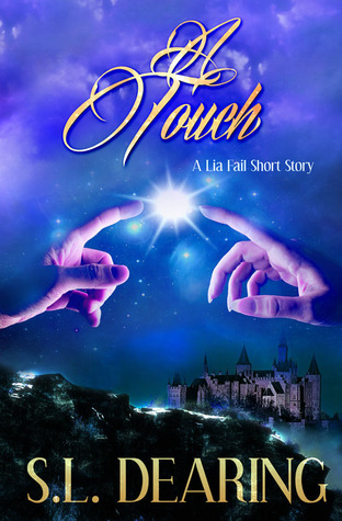 A Touch: A Lia Fail Short Story (Lia Fail Chronicles, #1.2)