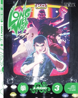 Long Wei n. 3: Il pugno dell'eterna primavera