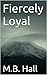 Fiercely Loyal