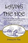 Laying the Hoe: A Century of Iron Manufacturing in Stafford County, Virginia