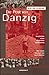 Die Post von Danzig: Geschichte eines deutschen Justizmords